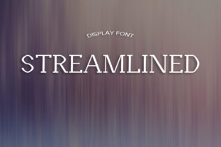 Streamlined: The Display Font That Clarifies Campaigns