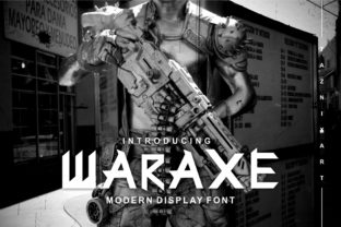 Waraxe Font: A Bold Display Typeface for High-Impact Campaigns